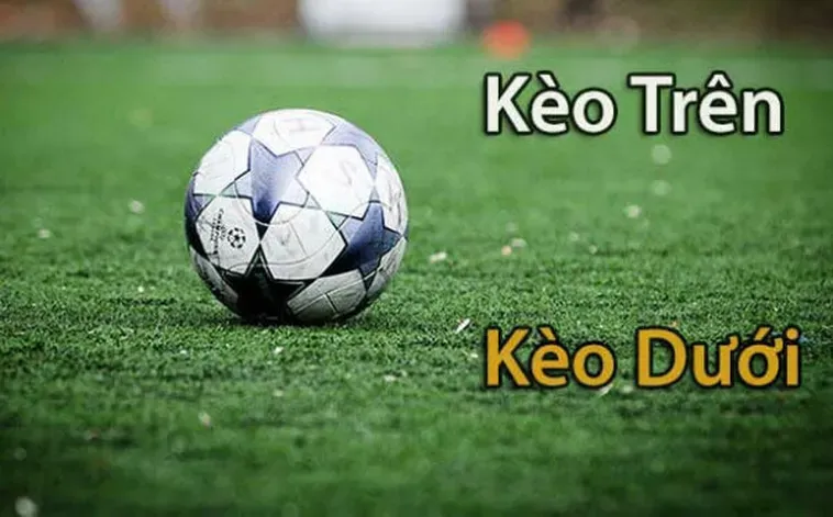 Cùng Nhandinhkeonhacai.de Khám Phá Bí Quyết Chơi Kèo Trên Kèo Dưới 2 Cùng Nhandinhkeonhacai.de Khám Phá Bí Quyết Chơi Kèo Trên Kèo Dưới